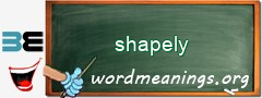 WordMeaning blackboard for shapely